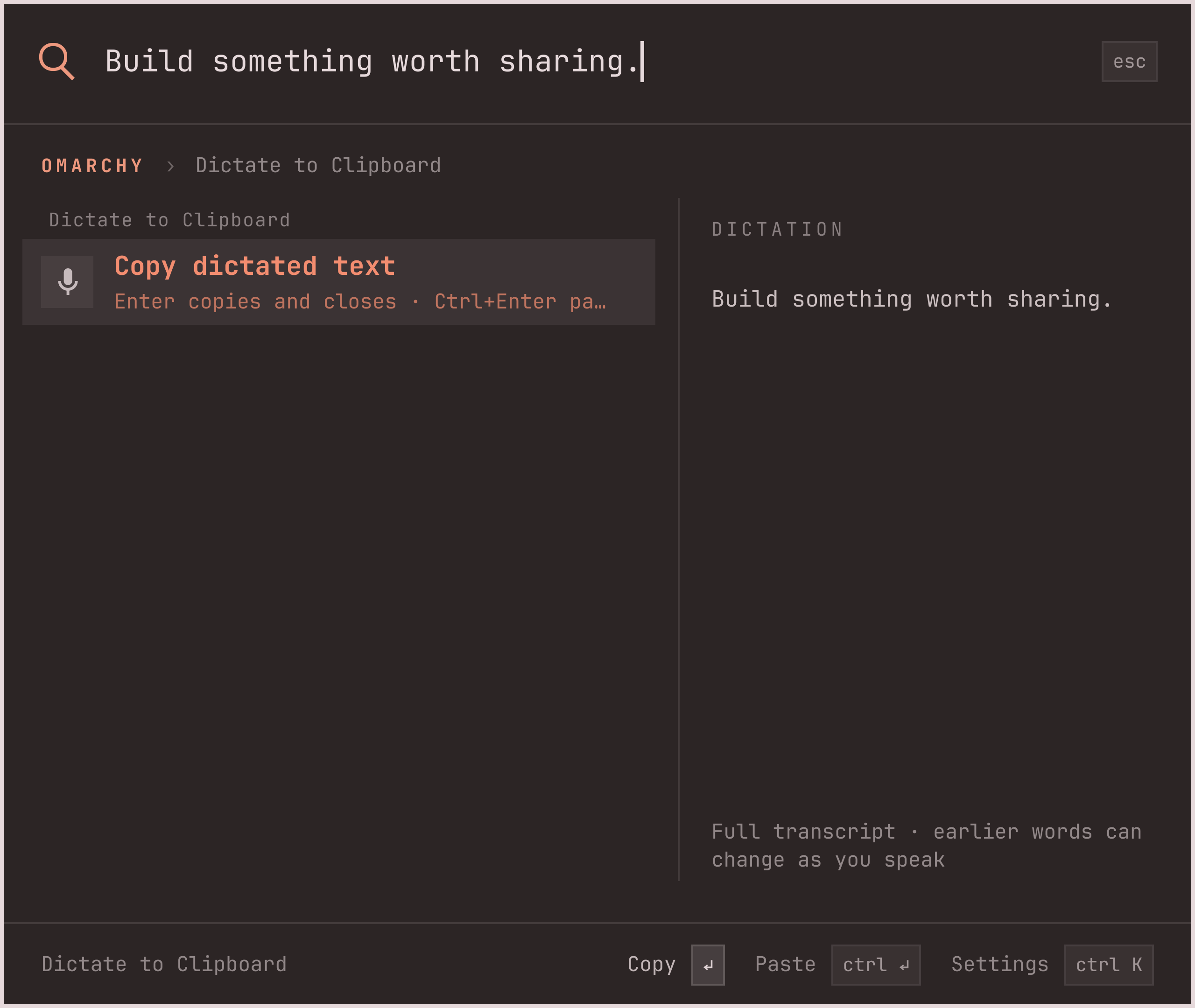 Dictate to Clipboard with the transcript Build something worth sharing. and Copy dictated text